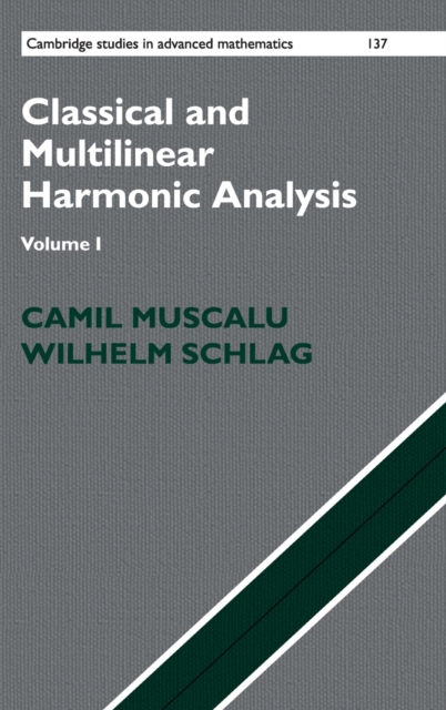 Classical and Multilinear Harmonic Analysis, Hardback Book