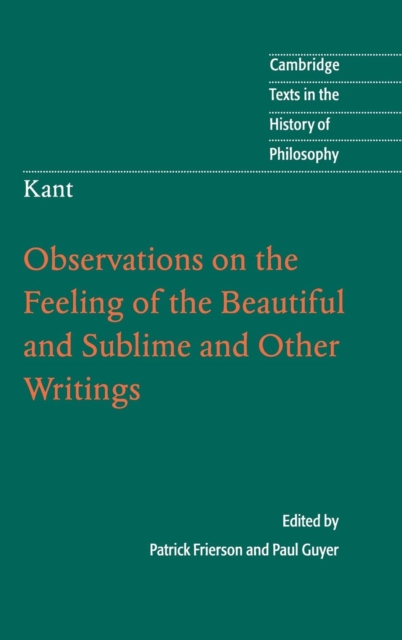 Kant: Observations on the Feeling of the Beautiful and Sublime and Other Writings, Hardback Book