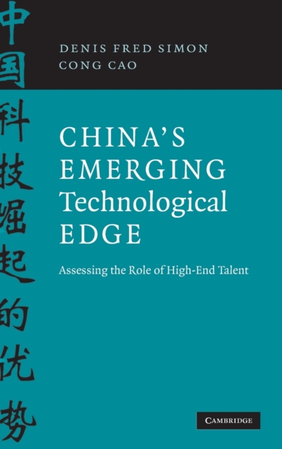 China's Emerging Technological Edge : Assessing the Role of High-End Talent, Hardback Book