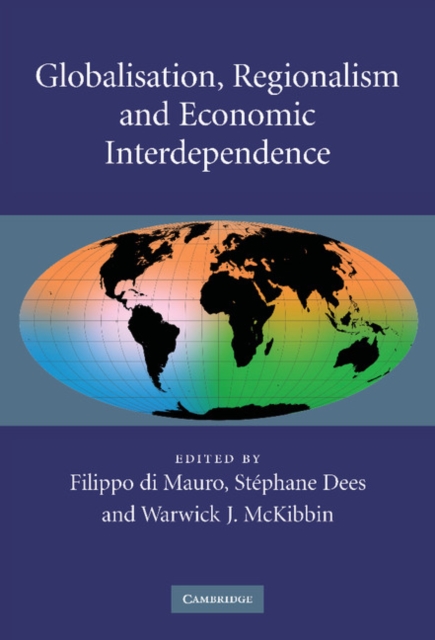 Globalisation, Regionalism and Economic Interdependence, Hardback Book