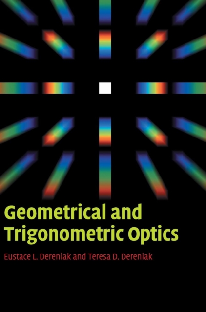 Geometrical and Trigonometric Optics, Hardback Book