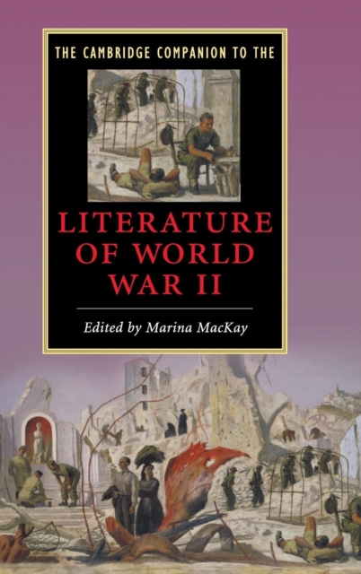 The Cambridge Companion to the Literature of World War II, Hardback Book