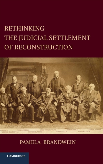 Rethinking the Judicial Settlement of Reconstruction, Hardback Book
