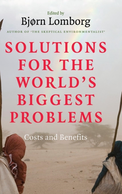 Solutions for the World's Biggest Problems : Costs and Benefits, Hardback Book
