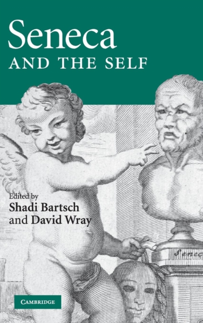 Seneca and the Self, Hardback Book