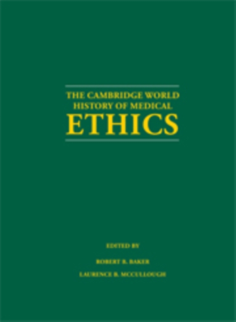 The Cambridge World History of Medical Ethics, Hardback Book