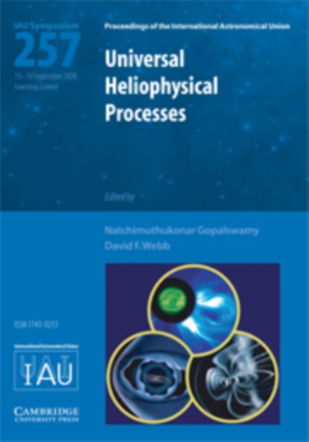 Universal Heliophysical Processes (IAU S257), Hardback Book