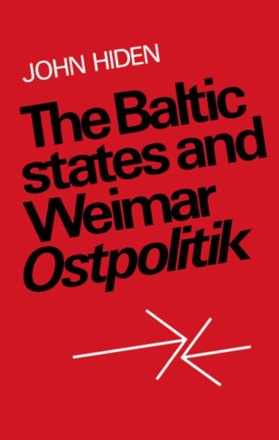The Baltic States and Weimar Ostpolitik, Paperback / softback Book