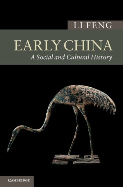Early China : A Social and Cultural History, Hardback Book
