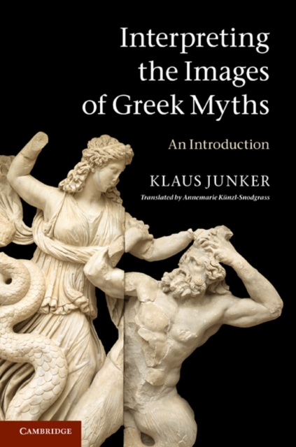 Interpreting the Images of Greek Myths : An Introduction, Hardback Book