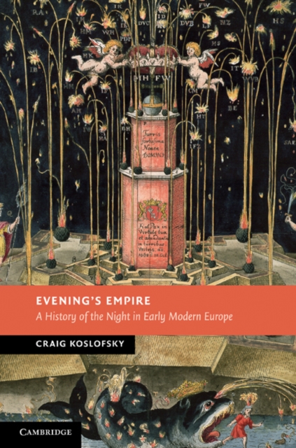 Evening's Empire : A History of the Night in Early Modern Europe, Hardback Book