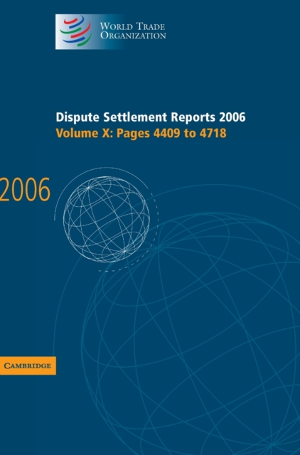 Dispute Settlement Reports 2006: Volume 10, Pages 4409-4718, Hardback Book