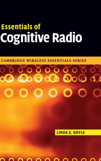 Essentials of Cognitive Radio, Hardback Book