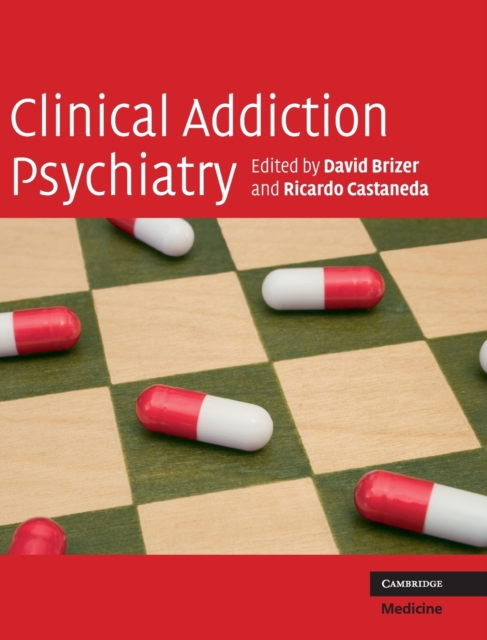 Clinical Addiction Psychiatry, Hardback Book