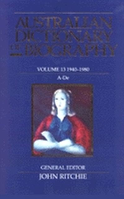 Australian Dictionary of Biography V13, Hardback Book