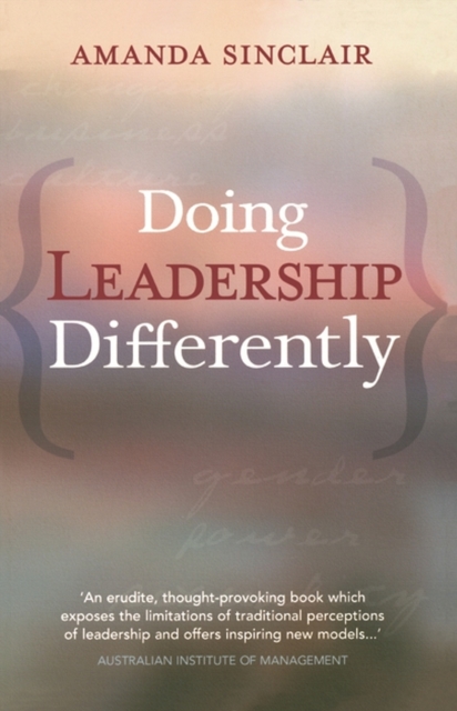 Doing Leadership Differently : Gender, Power And Sexuality In A Changing Business Culture, Paperback / softback Book