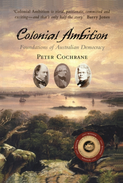Colonial Ambition : Foundations of Australian Democracy, Paperback / softback Book