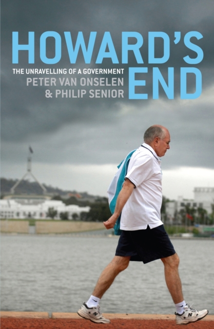 Howard's End : The Unravelling Of A Government, Paperback / softback Book