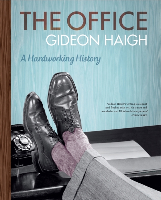 The Office : A Hardworking History, Paperback / softback Book
