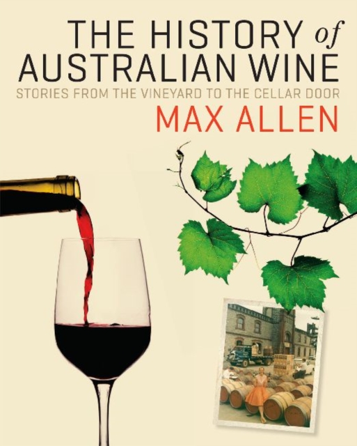 The History Of Australian Wine, Hardback Book