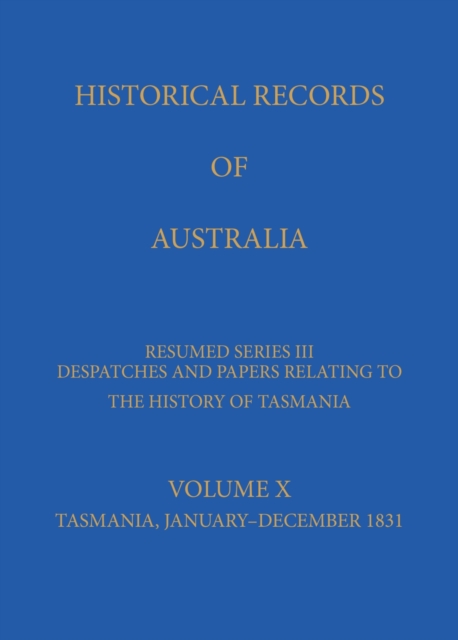 Historical Records of Australia : Series III Volume X, Hardback Book