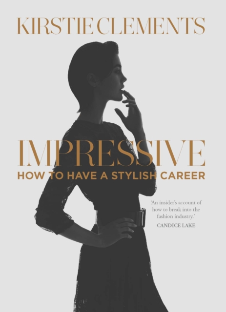 Impressive : How to have a stylish career, Paperback / softback Book