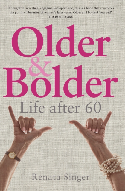 Older and Bolder : Life after 60, Paperback / softback Book