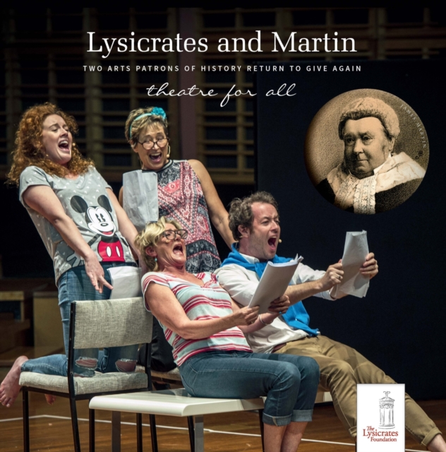 Lysicrates and Martin : Two arts patrons of history return to give again, Hardback Book