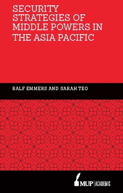 Security Strategies of Middle Powers in the Asia Pacific, Hardback Book