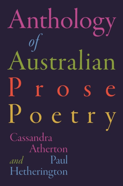 The Anthology of Australian Prose Poetry, Paperback / softback Book