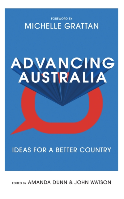 Advancing Australia : Ideas for a Better Country, Paperback / softback Book