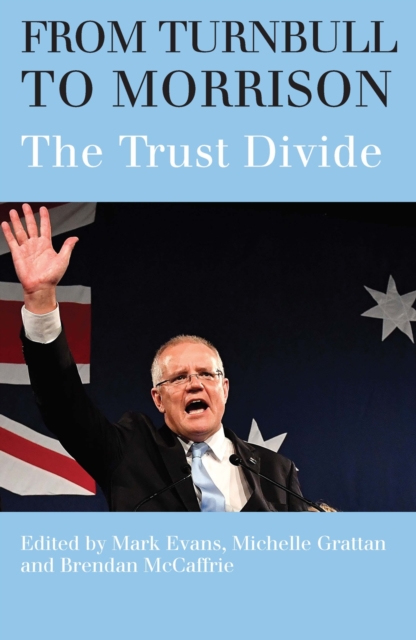 From Turnbull to Morrison : Understanding the Trust Divide, Paperback / softback Book