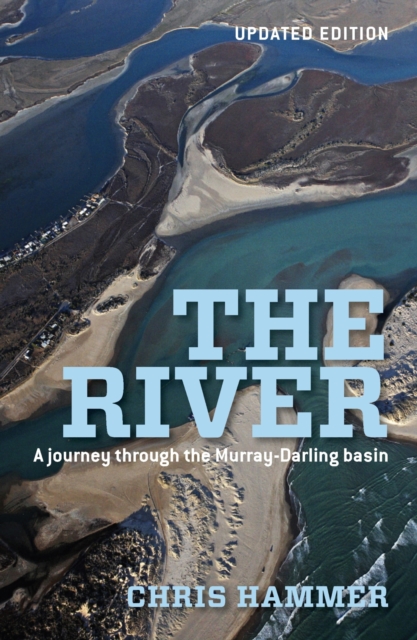 The River : A Journey Through The Murray-Darling Basin, Paperback / softback Book