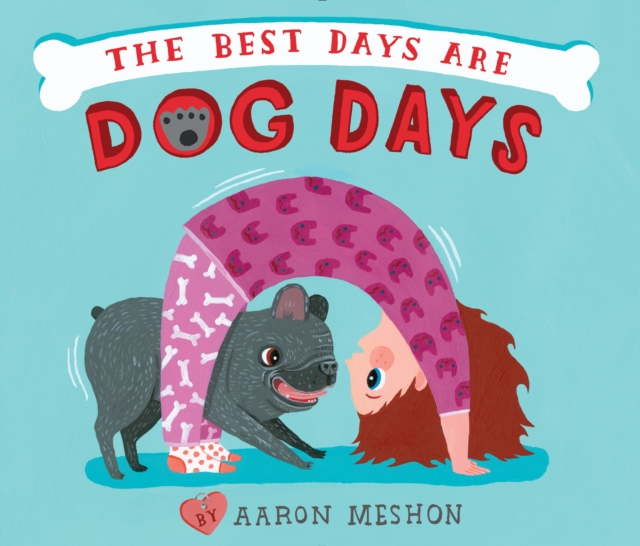 The Best Days Are Dog Days, Hardback Book