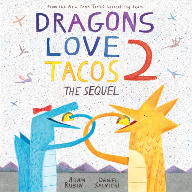 Dragons Love Tacos 2: The Sequel, Hardback Book