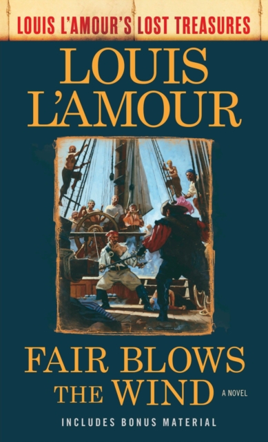Fair Blows the Wind (Louis L'Amour's Lost Treasures), EPUB eBook