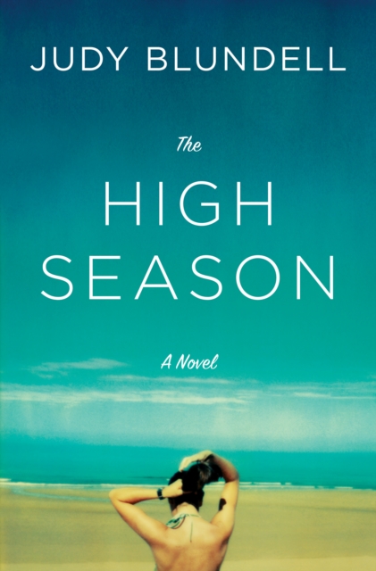 High Season : A Novel, Hardback Book
