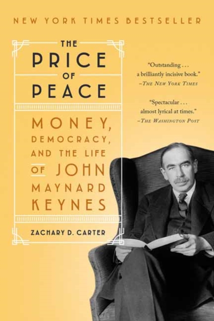 The Price of Peace : Money, Democracy, and the Life of John Maynard Keynes, Paperback / softback Book