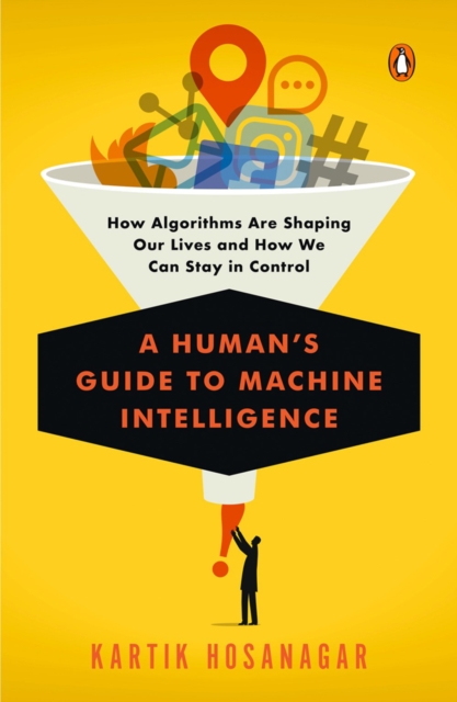 A Human's Guide To Machine Intelligence, Paperback / softback Book