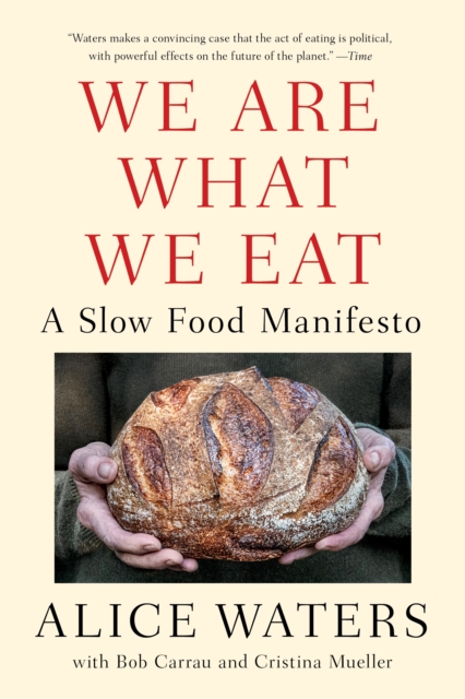 We Are What We Eat : A Slow Food Manifesto, Paperback / softback Book
