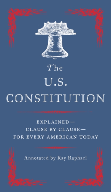 The U.S Constitution : The Essential Edition to Every American, Paperback / softback Book