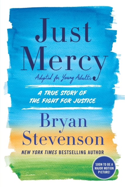 Just Mercy : A True Story of the Fight for Justice Adapted for Young Adults, Paperback / softback Book