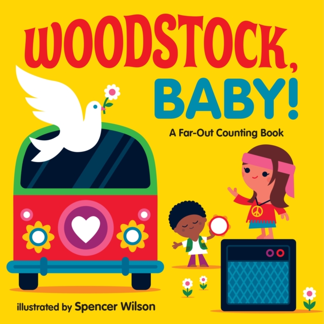 Woodstock, Baby! : A Far-Out Counting Book, Board book Book