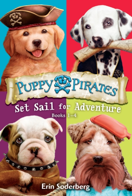 Puppy Pirates : Set Sail for Adventure Books 1-4, Paperback / softback Book