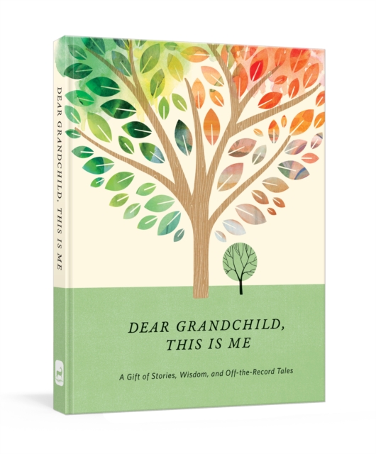 Dear Grandchild, This Is Me : A Gift of Stories, Wisdom, and Off-The-Record Tales, Diary or journal Book