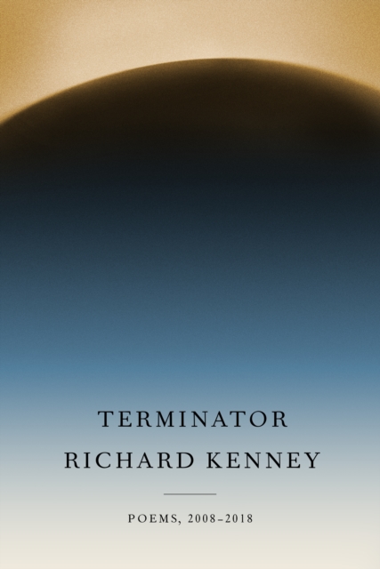 Terminator : Poems, 2008-2018, Hardback Book