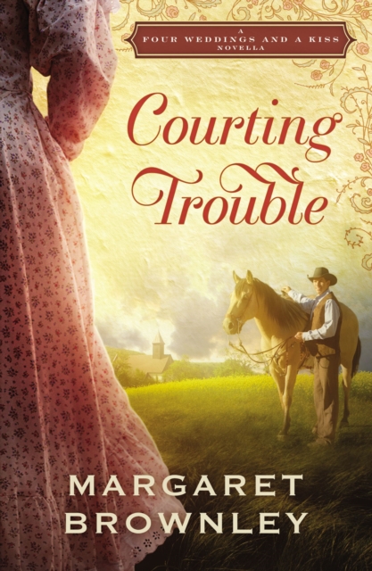Courting Trouble : A Four Weddings and A Kiss Novella, EPUB eBook