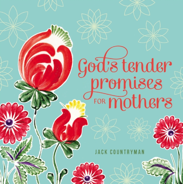 God's Tender Promises for Mothers, PDF eBook