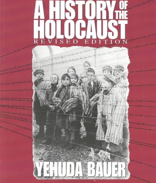 A History of the Holocaust (Revised Edition), Paperback Book