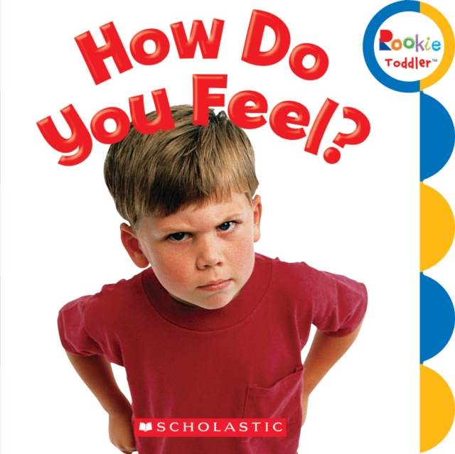 How Do You Feel? (Rookie Toddler), Board book Book